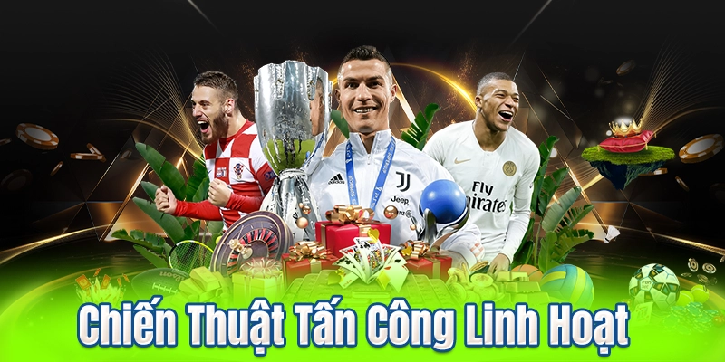 Chiến Thuật Tấn Công Linh Hoạt