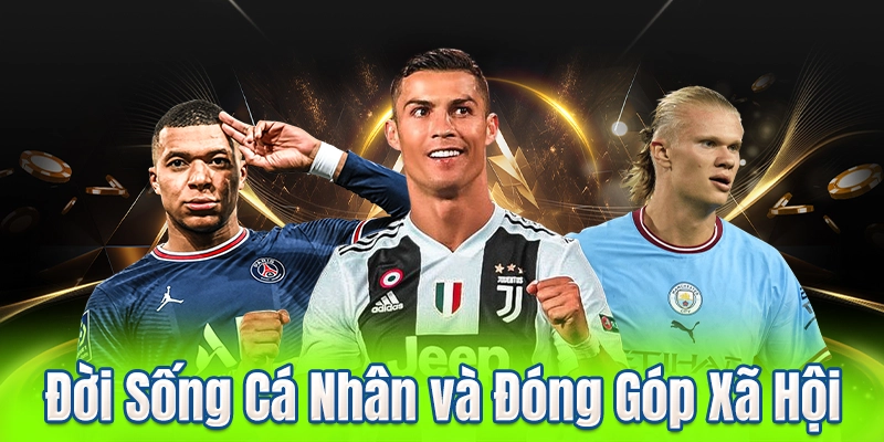 Đời Sống Cá Nhân và Đóng Góp Xã Hội
