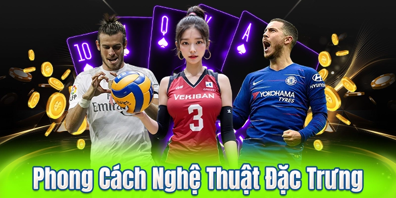 Phong Cách Nghệ Thuật Đặc Trưng