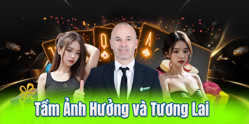 Tầm Ảnh Hưởng và Tương Lai