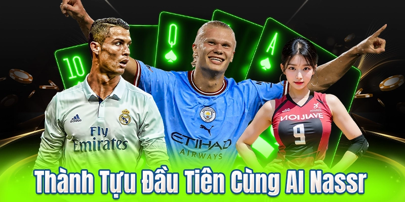Thành Tựu Đầu Tiên Cùng Al Nassr