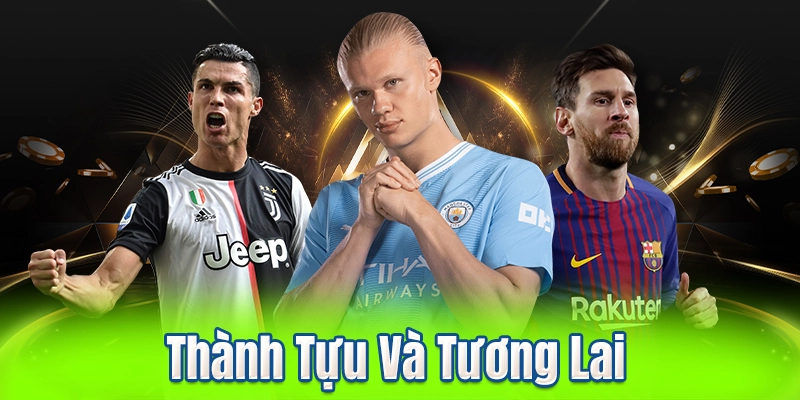 Thành Tựu Và Tương Lai