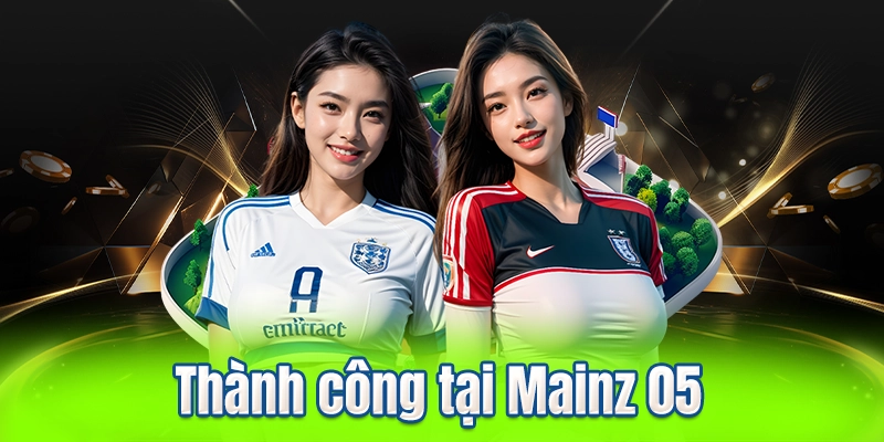 Thành công tại Mainz 05