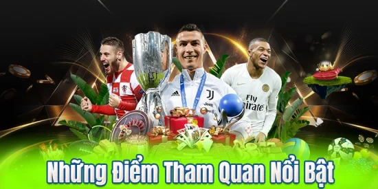 Những Điểm Tham Quan Nổi Bật
