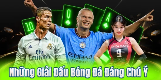 Những Giải Đấu Bóng Đá Đáng Chú Ý
