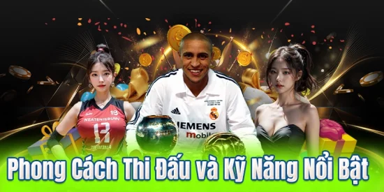 Phong Cách Thi Đấu và Kỹ Năng Nổi Bật