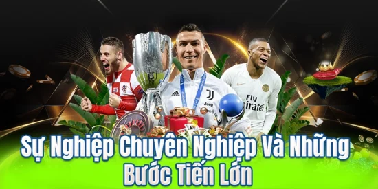 Sự Nghiệp Chuyên Nghiệp Và Những Bước Tiến Lớn