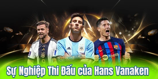 Sự Nghiệp Thi Đấu của Hans Vanaken